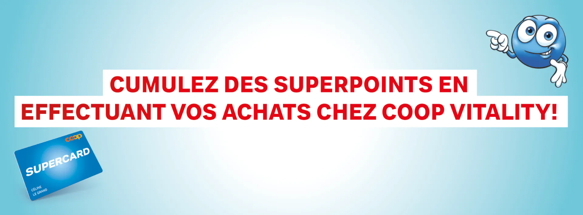 Cumulez des superpoints en effectuant vos achats chez Coop Vitality