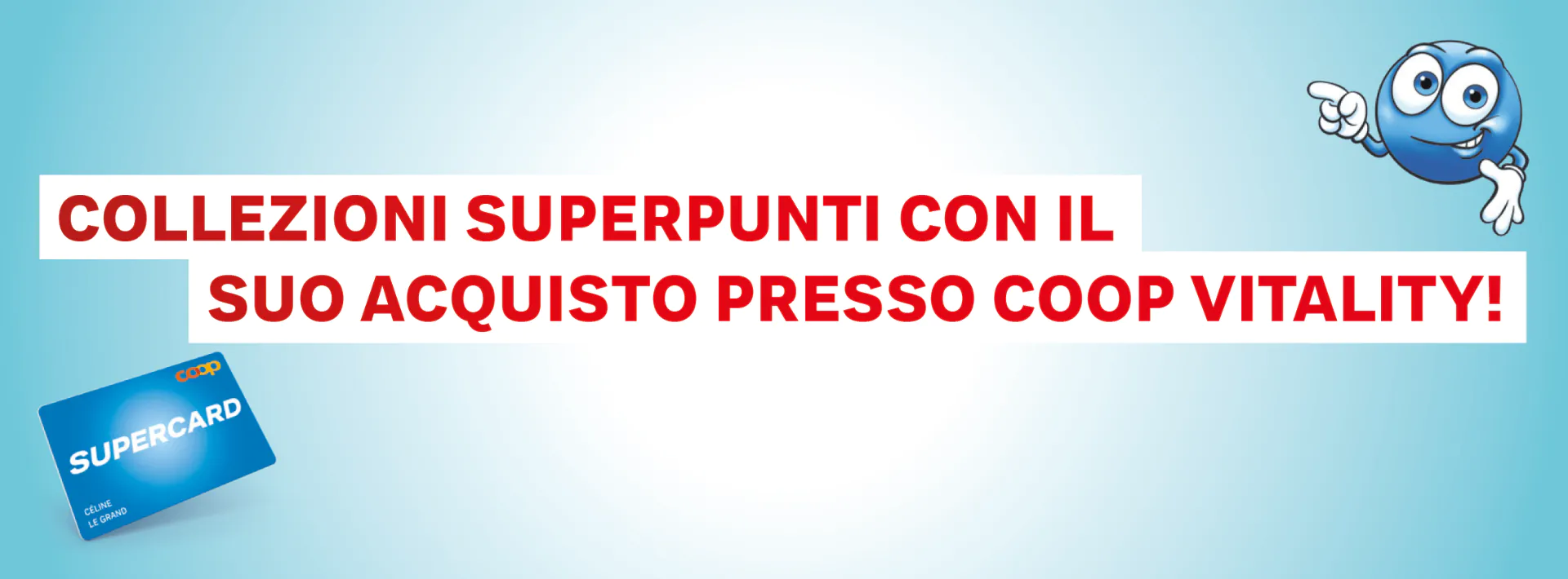 Collezione superpunti con il suo asquisto presso Coop Vitality